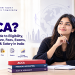 ACCA Course in India: Eligibility, Fees, Syllabus, Exams & Career Scope